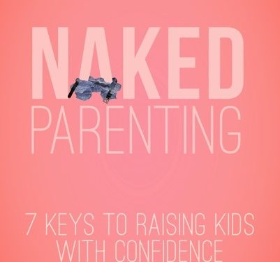 EG Mom’s Book – ‘Naked Parenting’ – Offers Tools for the Journey